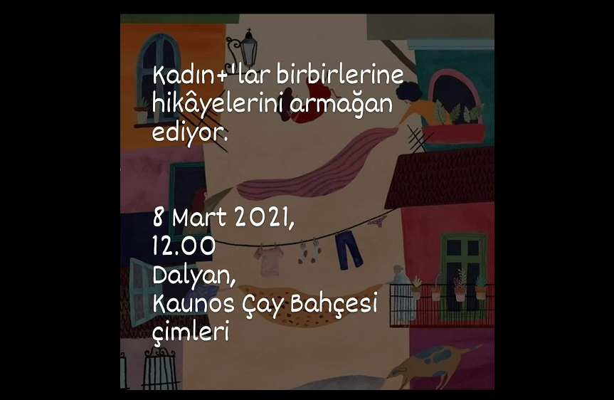 Dalyanlı kadın+’lar tüm engellere rağmen buluştu
